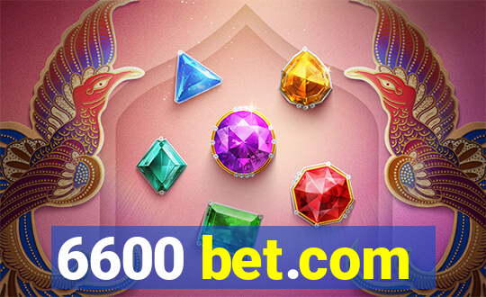 6600 bet.com